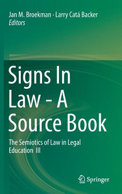 Signs in Law - A Source Book: The Semiotics of Law in Legal Education III