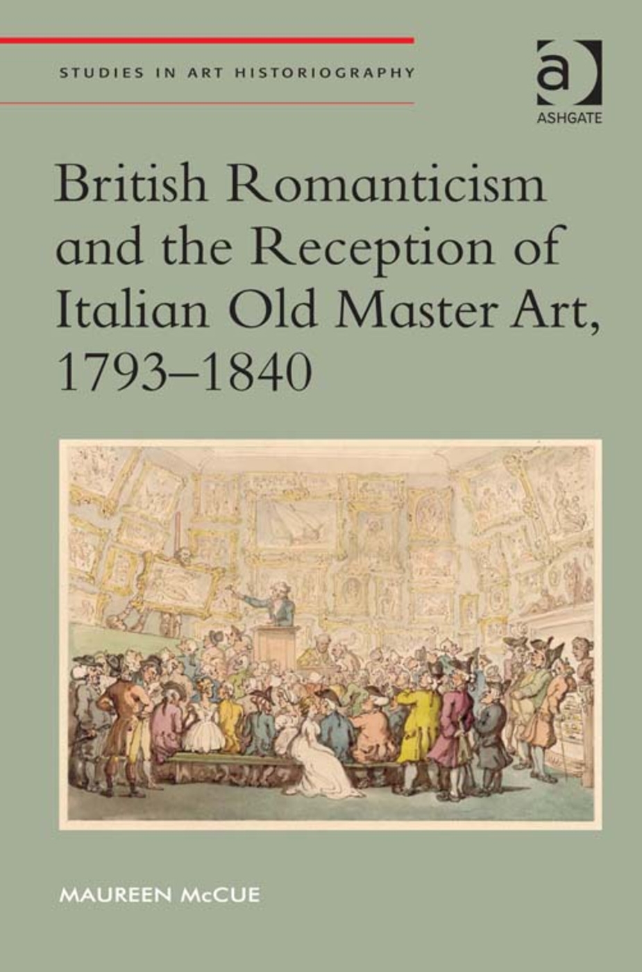 British Romanticism and the Reception of Italian Old Master Art, 1793-1840