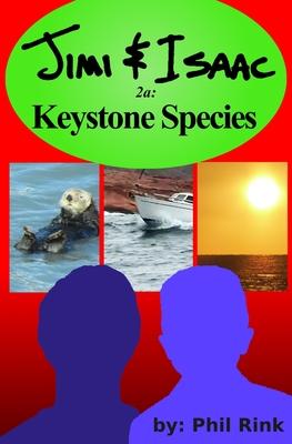 Jimi & Isaac: Keystone Species