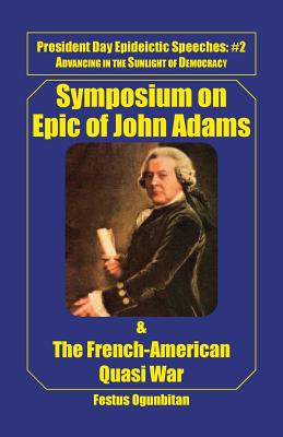 Symposium on Epic of John Adams and the French-american Quasi War