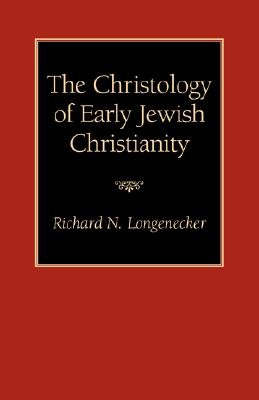 The Christology of Early Jewish Christianity