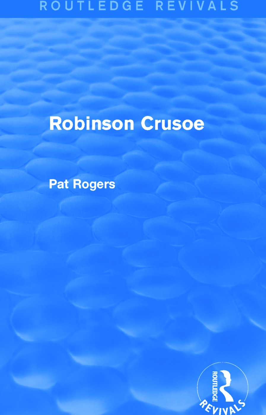 Robinson Crusoe (Routledge Revivals)