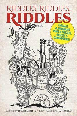 Riddles, Riddles, Riddles: Enigmas & Anagrams, Puns & Puzzles, Quizzes & Conundrums!