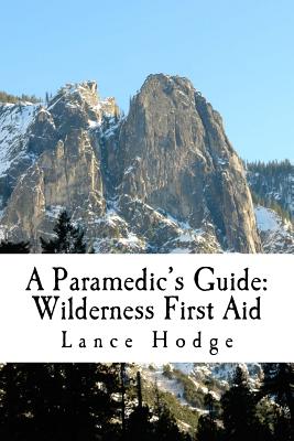 A Paramedic’s Guide: Wilderness First Aid