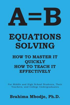 A=b Equations Solving: How to Master It How to Teach It Effectively