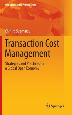 Transaction Cost Management: Strategies and Practices for a Global Open Economy