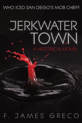 Jerkwater Town: A Historical Novel