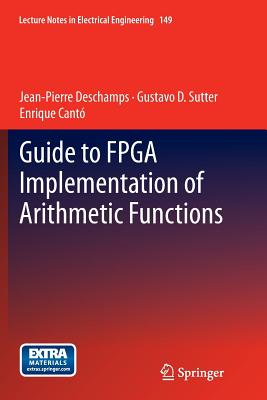 Guide to Fpga Implementation of Arithmetic Functions