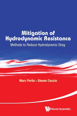 Mitigation of Hydrodynamic Resistance: Methods to Reduce Hydrodynamic Drag