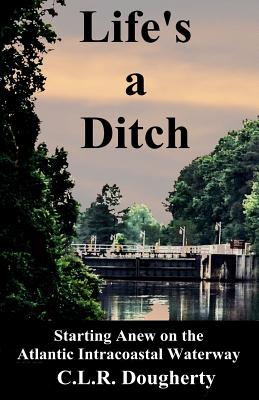 Life’s a Ditch