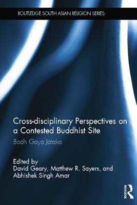 Cross-Disciplinary Perspectives on a Contested Buddhist Site: Bodh Gaya Jataka