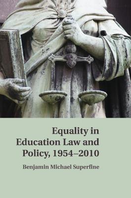 Equality in Education Law and Policy, 1954 2010