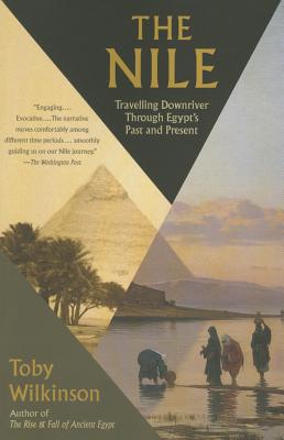 The Nile: Travelling Downriver Through Egypt’s Past and Present