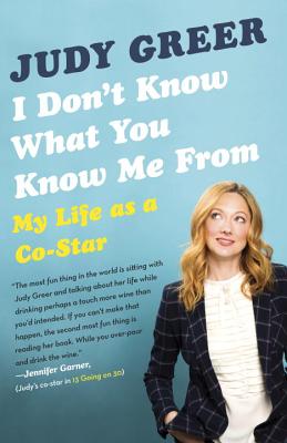 I Don’t Know What You Know Me from: My Life as a Co-Star