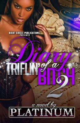 Diary of a Triflin’ Bitch 2