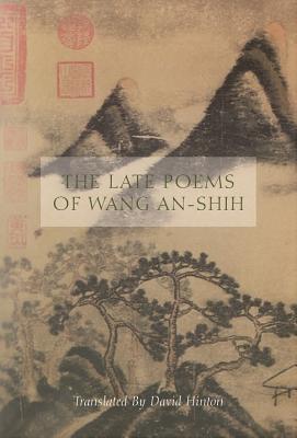 The Late Poems of Wang An-shih