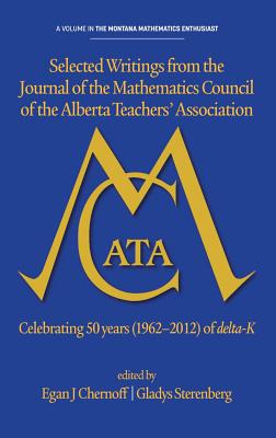 Selected Writings from the Journal of the Mathematics Council of the Alberta Teachers Association: Celebrating 50 Years 1962-201