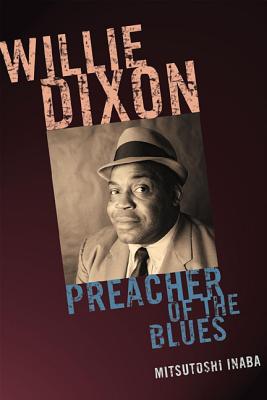 Willie Dixon: Preacher of the Bpb