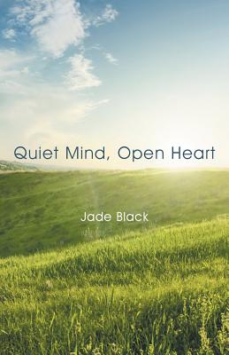 Quiet Mind, Open Heart