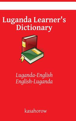 Luganda Learner’s Dictionary: Luganda-English, English-Luganda