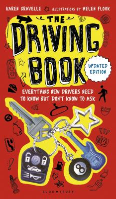 The Driving Book: Everything New Drivers Need to Know But Don’t Know to Ask