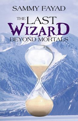 The Last Wizard: Beyond Mortals