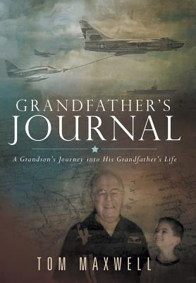 Grandfather’s Journal: A Grandson’s Journey into His Grandfather’s Life