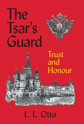 The Tsar’s Guard: Trust and Honour