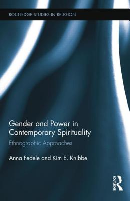 Gender and Power in Contemporary Spirituality: Ethnographic Approaches