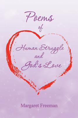 Poems of Human Struggle and God’s Love