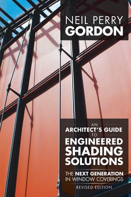 An Architect’s Guide to Engineered Shading Solutions: The Next Generation in Window Coverings