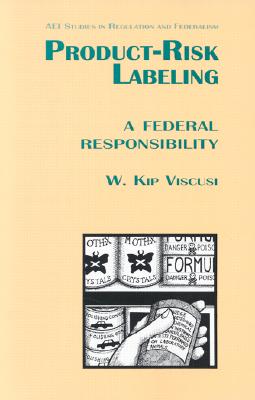 Product Risk Labeling: A Federal Responsivility