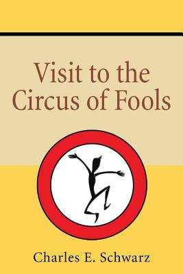 Visit to the Circus of Fools