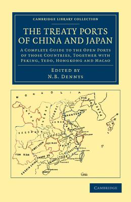 The Treaty Ports of China and Japan: A Complete Guide to the Open Ports of Those Countries, Together With Peking, Yedo, Hongkong