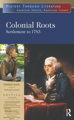 Colonial Roots: Settlement to 1783: Settlement to 1783