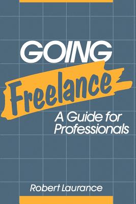 Going Freelance: A Guide for Professionals