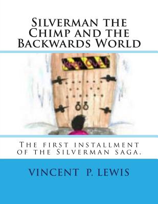 Silverman the Chimp and the Backwards World