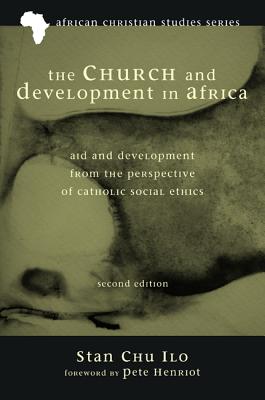 The Church and Development in Africa: Aid and Development from the Perspective of Catholic Social Ethics