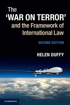 The ’War on Terror’ and the Framework of International Law