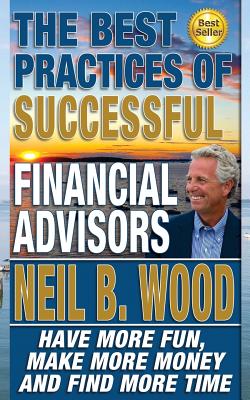 The Best Practices of Successful Financial Advisors