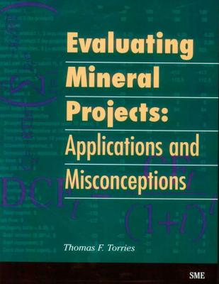 Evaluating Mineral Projects: Applications and Misconceptions