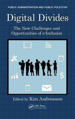 Digital Divides: The New Challenges and Opportunities of E-Inclusion