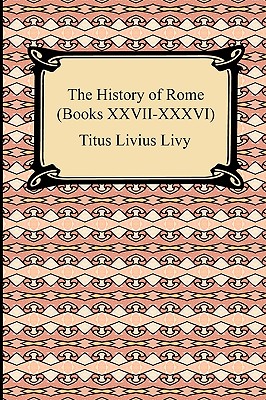 The History of Rome (Books XXVII-XXXVI)