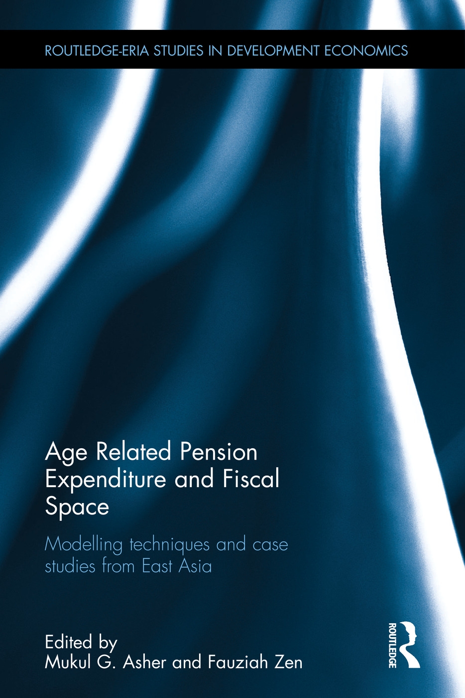 Age Related Pension Expenditure and Fiscal Space: Modelling Techniques and Case Studies from East Asia