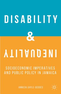 Disability and Inequality: Socioeconomic Imperatives and Public Policy in Jamaica