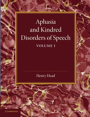 Aphasia and Kindred Disorders of Speech