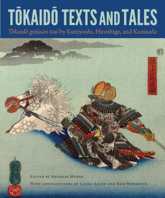 Tokaido Text and Tales: Tokaido Gojusan Tsui by Kuniyoshi, Hiroshige, and Kunisada