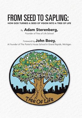 From Seed to Sapling: How God Turned a Seed of Vision into a Tree of Life