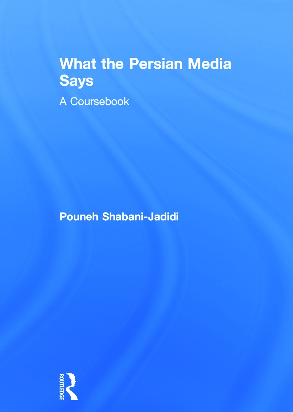 What the Persian Media Says: A Coursebook