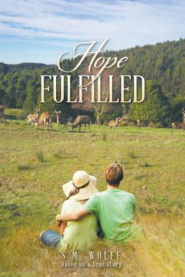 Hope Fulfilled: Based on a True Story